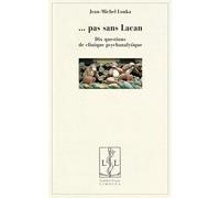 Pas Sans Lacan - Dix Questions De Clinique Psychanalytique