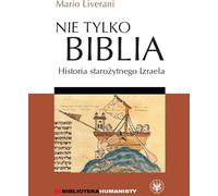 Pas seulement la Bible. Histoire de l'ancien Israël