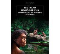 Pas seulement l'Homo sapiens. Une nouvelle histoire des origines humaines