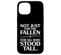 Pas seulement pour les personnes décédées, mais aussi pour tous ceux qui se sont dressés debout : Journée des anciens combattants Coque pour iPhone 15