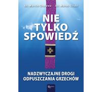 Pas seulement une confession - Marcin Cholewa, Marek Gilski (Literatur, Religion auf Polnisch)