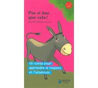 Pas si âne que cela! un conte pour apprendre le respect et l'attention - Jean-Pier Delaume-Myard - Salvator - broché - Document jeunesse dès 6 ans