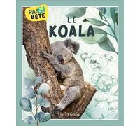 Pas si bête - Le koala