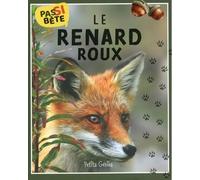 Pas si bête - Le renard doux - Pierre-Alexandre Bonin - Petits Genies - cartonné - Document jeunesse