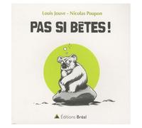 Pas Si Bêtes !