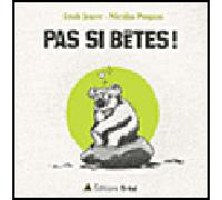 Pas si bêtes! - Louis Jouve - Bréal - broché - Anthologie