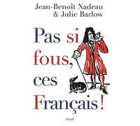 Pas si fous, ces Français !