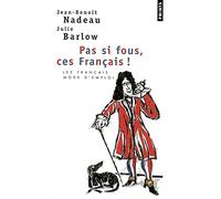 Pas si fous, ces Français !
