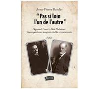 Pas Si Loin L'un De L'autre - Freud - Alzheimer - Correspondance Imaginée