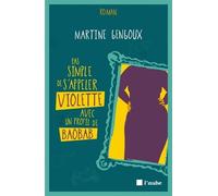 Pas Simple De S'appeler Violette Avec Un Profil De Baobab