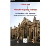 Pas simplement quand ils nous rasent : presidentielles, com' d'habitude