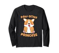 Pas-sitive Princess Cute Corgi, Amoureuse des Chiens Manche Longue