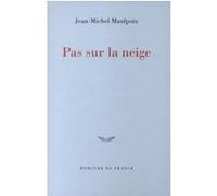 Pas sur la neige Jean-Michel Maulpoix (Auteur)