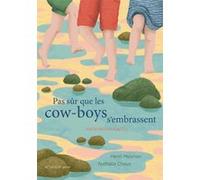 Pas sûr que les cow-boys s'embrassent Henri Meunier (Auteur), Nathalie Choux (Illustration)