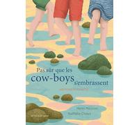 Pas sûr que les cow-boys s'embrassent Henri Meunier (Auteur), Nathalie Choux (Illustration)