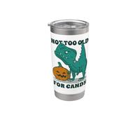 PAS TOO Old for Candy ! Pas trop vieux pour les bonbons ! T-Rex. Gobelet isotherme en acier inoxydable double paroi