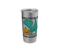 PAS TOO Old for Candy ! Pas trop vieux pour les bonbons ! T-Rex. Gobelet isotherme en acier inoxydable double paroi