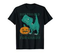 Pas Too Old for Candy ! Pas trop Vieux pour Les Bonbons ! T-Rex. T-Shirt Graphique avec Valeur