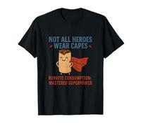 Pas Tous Les héros Portent des Capes Burrito Superpower T-Shirt