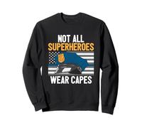 Pas Tous Les Super-héros Portent des Capes Policier Policier Ligne Bleue Sweatshirt