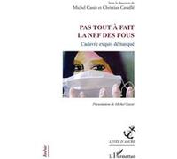 Pas tout à fait la nef des fous Michel Cassir (Auteur), Christian Cavaillé (Auteur)