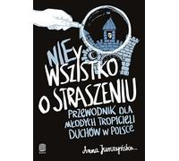 pas Tout sur la peur. Przewodnik dla m³odych tropicieli duchów w Polsce Jurczyñska Anna (Buch auf Polnisch)