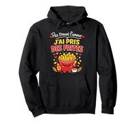 Pas trouvé l'amour J'Ai Pris des Frites Sweat à Capuche