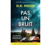Pas un bruit: Un thriller à vous couper le souffle