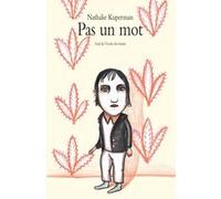 Pas un mot Nathalie Kuperman (Auteur), Kitty Crowther (Conception couverture ou illustration)