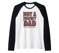 Pas un père parfait, mais je fais de mon mieux pour la fête des pères. Manche Raglan