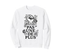 Pas Une DE Plus Manifestation féministe Sweatshirt