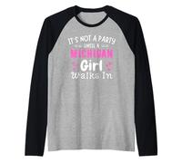 Pas une fête avant qu'une fille du Michigan ne marche dans le Midwest Yooper Manche Raglan