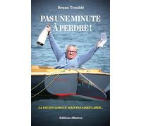 Pas Une Minute à Perdre: La vie est longue mais pas assez large