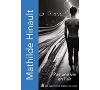 Pas une vie en l'air - Mathilde Hinault - Les Carnets Du Dessert De Lune - Poche - Poésie
