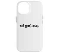 Pas Votre bébé, Une Blague impertinente sur l'autonomisation féministe indépendante Coque pour iPhone 14