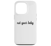 Pas Votre bébé, Une Blague impertinente sur l'autonomisation féministe indépendante Coque pour iPhone 13 Pro