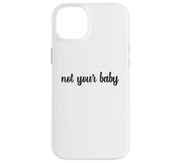 Pas Votre bébé, Une Blague impertinente sur l'autonomisation féministe indépendante Coque pour iPhone 14 Plus