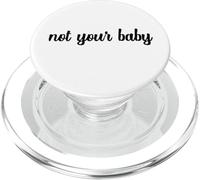 Pas Votre bébé, Une Blague impertinente sur l'autonomisation féministe indépendante PopSockets PopGrip pour MagSafe