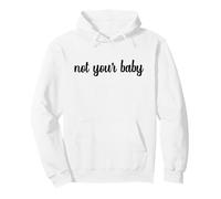 Pas Votre bébé, Une Blague impertinente sur l'autonomisation féministe indépendante Sweat à Capuche