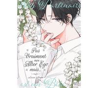 Pas vraiment mon alter ego, mais... - Licca Arata - Boy's Love - broché - Manga