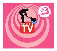 Pas vu à la TV 2 - Exclusivité Fnac