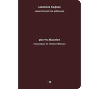 Pas Vu Maurice - Chroniques De L'infraordinaire