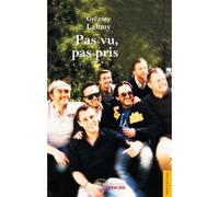Pas vu, pas pris - Gregory Lahmy - Jets D'encre - broché - Roman