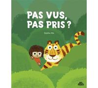 Pas vus, pas pris ? - Daishu Ma - Sens Dessus Dessous - cartonné - Album jeunesse