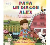 Pasa Un Día Con Alex