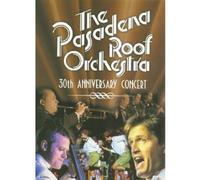 Pasadena Roof Orchestra - 30th Anniversary Concert-Dvd1 [Import]
