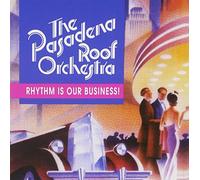 Pasadena Roof Orchestra - Pro5,Rhythm Is Our Business!