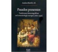 Pasados Presentes : Tradiciones Historiográficas En La Musicología Europea (1870-1930) - Andrea Bombi (ed. lit.) Andrea Bombi Ed Lit (Auteur)