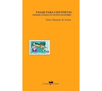 Pasaje para cien poetas: Dossier cubano de Vicente Huidobro
