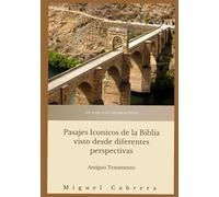 Pasajes Iconicos de la Biblia visto desde diferentes perspectivas
